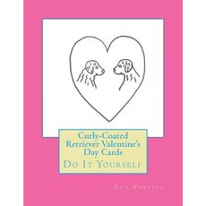 Curly-Coated Retriever Valentine's Day Cards: Do It Yourself Paperback, Createspace Independent Publishing Platform