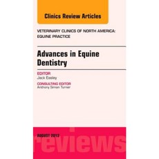 Advances in Equine Dentistry an Issue of Veterinary Clinics: Equine Practice Hardcover, Elsevier