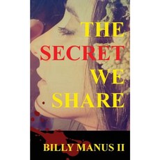 The Secret We Share Paperback, Createspace Independent Publishing Platform