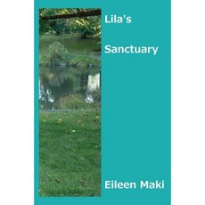 Lila's Sanctuary Paperback, Createspace Independent Publishing Platform