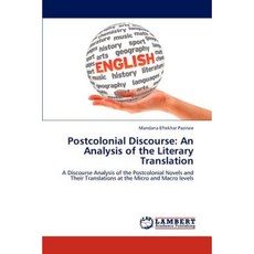 Postcolonial Discourse: An Analysis of the Literary Translation Paperback, LAP Lambert Academic Publishing