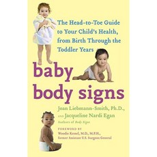 Baby Body Signs: The Head-To-Toe Guide to Your Child's Health from Birth Through the Toddler Years Paperback, Bantam