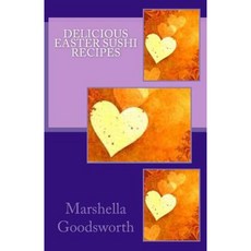 Delicious Easter Sushi Recipes Paperback, Createspace