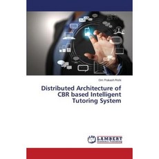 基於CBR的分散式智慧輔導系統架構平裝本, LAP 蘭伯特學術出版社
