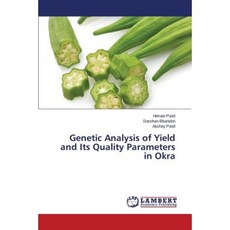 Genetic Analysis of Yield and Its Quality Parameters in Okra Paperback, LAP Lambert Academic Publishing