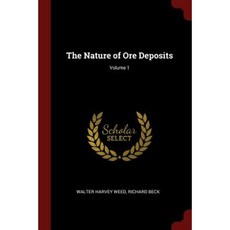 The Nature of Ore Deposits; Volume 1 Paperback, Andesite Press