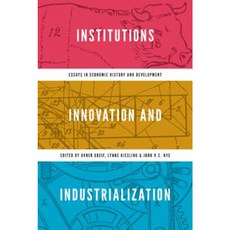 Institutions Innovation and Industrialization: Essays in Economic History and Development Hardcover, Princeton University Press