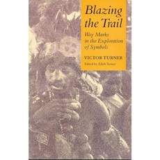 Blazing the Trail: Waymarks in the Exploration of Symbols Hardcover, University of Arizona Press