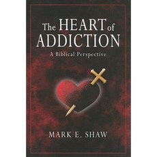 The Heart of Addiction: A Biblical Perspective Paperback, Focus Publishing (MN)
