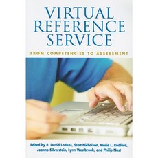 Virtual Reference Service: From Competencies to Assessment Paperback, Neal-Schuman Publishers