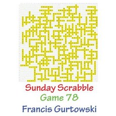 Sunday Scrabble Game 78 Paperback, Createspace Independent Publishing Platform