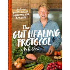 The Gut Healing Protocol: An 8-Week Holistic Program to Rebalance Your Microbiome Paperback, Primal Nutrition