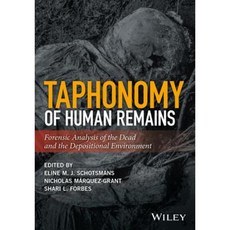 Taphonomy of Human Remains: Forensic Analysis of the Dead and the Depositional Environment. 精裝版, Wiley-Blackwell
