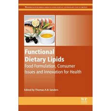 Functional Dietary Lipids: Food Formulation Consumer Issues and Innovation for Health Hardcover, Woodhead Publishing