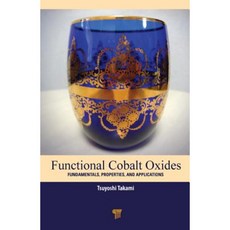 Functional Cobalt Oxides: Fundamentals Properties and Applications Hardcover, Pan Stanford Publishing