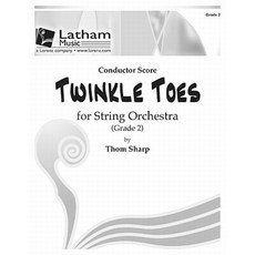 Twinkle Toes for String Orchestra - Score Paperback, Latham Music, Ltd.