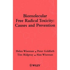 Biomolecular Free Radical Toxicity: Causes and Prevention 精裝版, Wiley