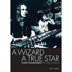 A Wizard a True Star: Todd Rundgren in the Studio Paperback, Jawbone Press