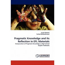 Pragmatic Knowledge and Its Reflection in Efl Materials Paperback, LAP Lambert Academic Publishing