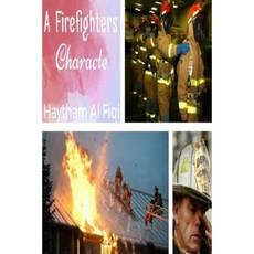 A Firefighters Character Paperback, Createspace Independent Publishing Platform