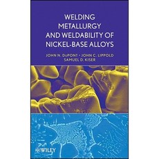 Welding Metallurgy and Weldability of Nickel-Base Alloys 精裝版, Wiley