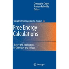 Free Energy Calculations: Theory and Applications in Chemistry and Biology Hardcover, Springer
