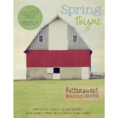 Bittersweet Walnut Grove: Spring Thyme Paperback, Createspace Independent Publishing Platform