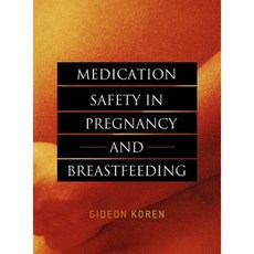 Medication Safety in Pregnancy and Breastfeeding Hardcover, McGraw-Hill Education / Medical