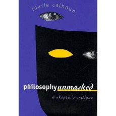 Philosophy Unmasked Hardcover, University Press of Kansas