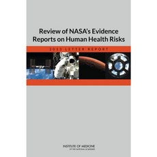 Review of NASA's Evidence Reports on Human Health Risks: 2013 Letter Report Paperback, National Academies Press