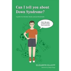 Can I Tell You about Down Syndrome?: A Guide for Friends Family and Professionals Paperback, Jessica Kingsley Publishers