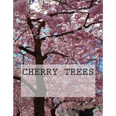 Cherry Trees Paperback, Createspace Independent Publishing Platform