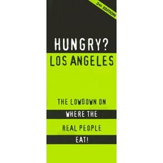 Hungry? Los Angeles: The Lowdown on Where the Real People Eat! Paperback, Glove Box Guides