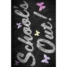 School's Out Journal: Journal with 150 Lined Pages Paperback, Createspace Independent Publishing Platform