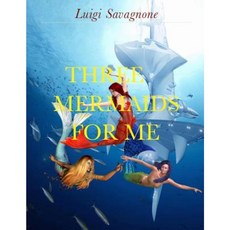 Three Mermaids for Me Paperback, Createspace Independent Publishing Platform