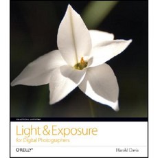 Light & Exposure for Digital Photographers Paperback, O'Reilly Media