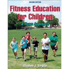 Fitness Education for Children-2nd Edition: A Team Approach Paperback, Human Kinetics Publishers