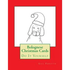 Bolognese Christmas Cards: Do It Yourself Paperback, Createspace Independent Publishing Platform