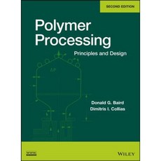 Polymer Processing: Principles and Design 精裝版, Wiley