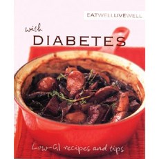 Eat Well Live Well with Diabetes: Low-GI Recipes and Tips Paperback, Whitecap Books