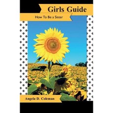 Girls Guide: How to Be a Sister Paperback, Sisterhood Agenda Enterprises, LLC