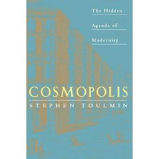 Cosmopolis: The Hidden Agenda of Modernity Paperback, University of Chicago Press