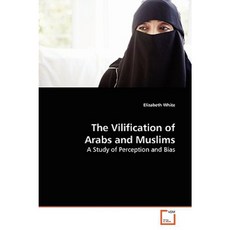 The Vilification of Arabs and Muslims Paperback, VDM Verlag