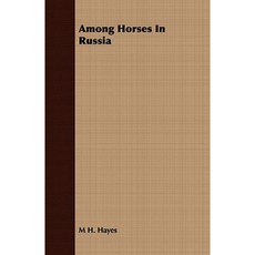 Among Horses in Russia Paperback, Wakeman Press