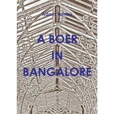 A Boer in Bangalore Paperback, Lulu.com