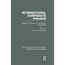 International Corporate Finance (Rle International Business): Markets Transactions and Financial Management Paperback, Routledge