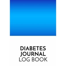 Diabetes Journal Log Book: Diabetic Blood Sugar Glucose Log Book & Food Journal(v1) Paperback, Createspace Independent Publishing Platform