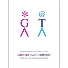 Gendered Transformations: Theory and Practices on Gender and Media Paperback, Intellect (UK)