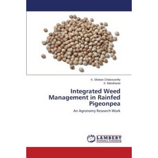 Integrated Weed Management in Rainfed Pigeonpea Paperback, LAP Lambert Academic Publishing