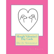 Sloughi Valentine's Day Cards: Do It Yourself Paperback, Createspace Independent Publishing Platform